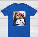 Cat Lives Matter Protest Cat T-Shirt