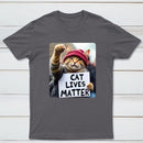 Cat Lives Matter Protest Cat T-Shirt