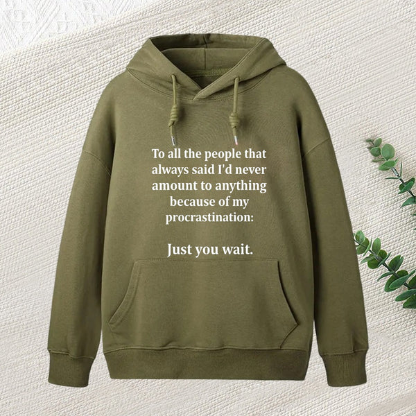 Procrastination Just Teeforgeeks Hoodie