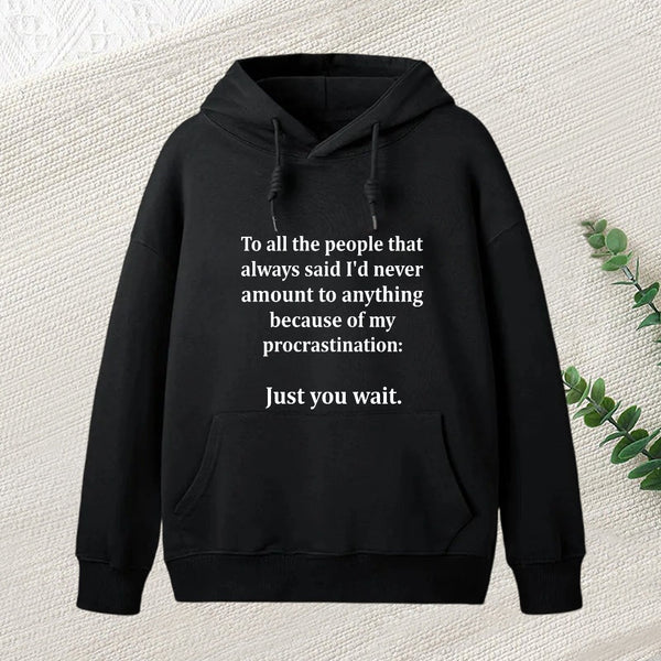 Procrastination Just Teeforgeeks Hoodie