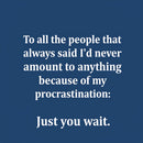 Procrastination Just Teeforgeeks Hoodie