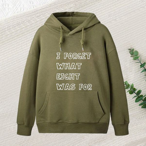 I Foget What Eight Was For Teeforgeeks Hoodie