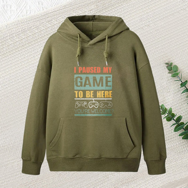 I Paused My Game To Be Here Teeforgeeks Hoodie