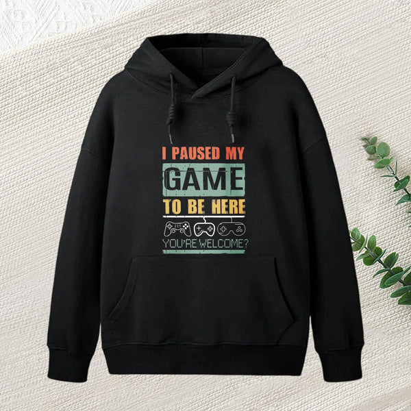 I Paused My Game To Be Here Teeforgeeks Hoodie