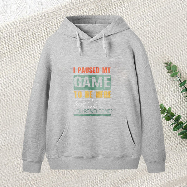 I Paused My Game To Be Here Teeforgeeks Hoodie