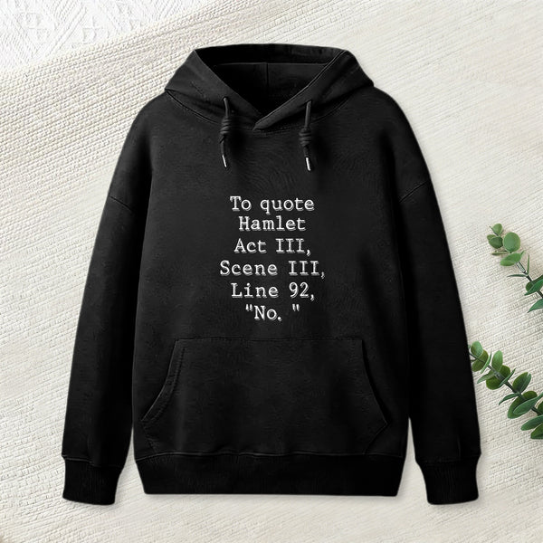 To Quote Hamlet Teeforgeeks Hoodie