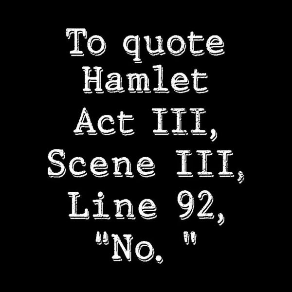 To Quote Hamlet Teeforgeeks Hoodie