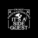 I'M Not Procrastinating, It'S A Side Quest Teeforgeeks Hoodie