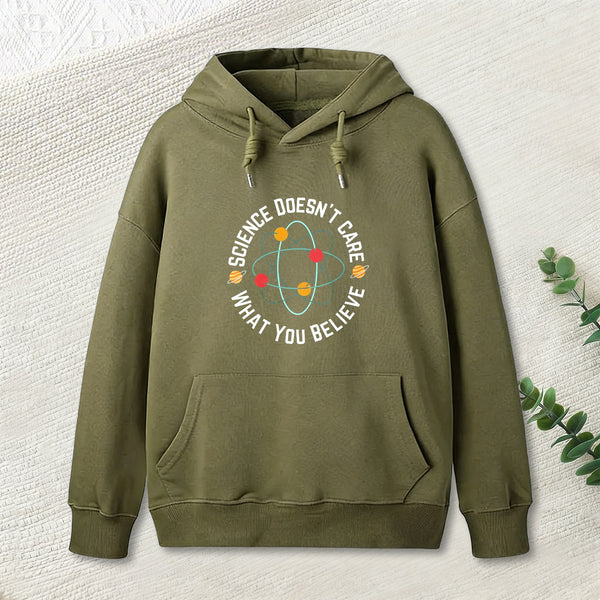 Science Doesn'T Care What You Believe Teeforgeeks Hoodie