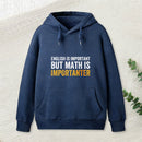 English Is Important But Math Is Importanter Teeforgeeks Hoodie