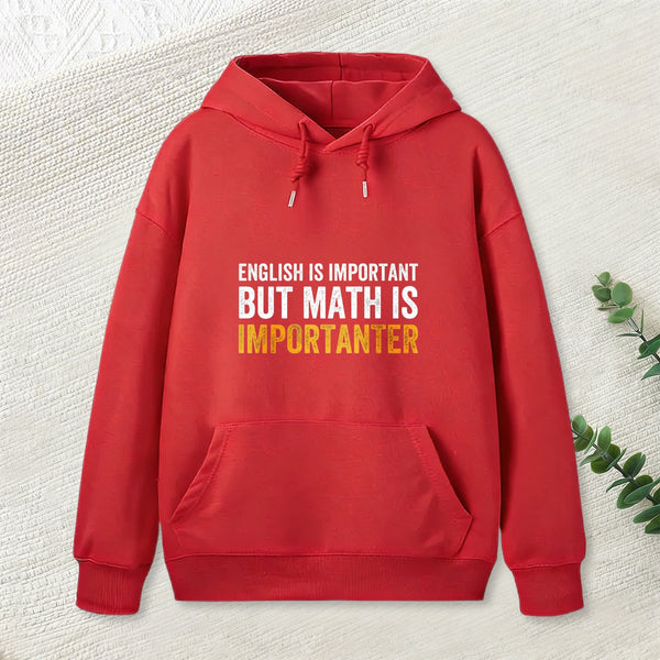 English Is Important But Math Is Importanter Teeforgeeks Hoodie