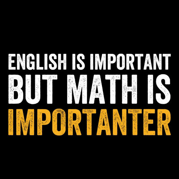 English Is Important But Math Is Importanter Teeforgeeks Hoodie