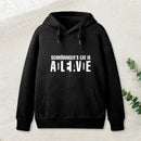 Schrodinger'S Cat Adleiavde Teeforgeeks Hoodie