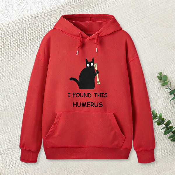 I Found This Humerus Teeforgeeks Hoodie