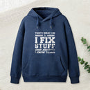 That'S What I Do I Fix Stuff And I Know Things Teeforgeeks Hoodie