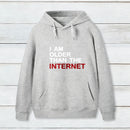 I Am Older Than The Internet Teeforgeeks Hoodie