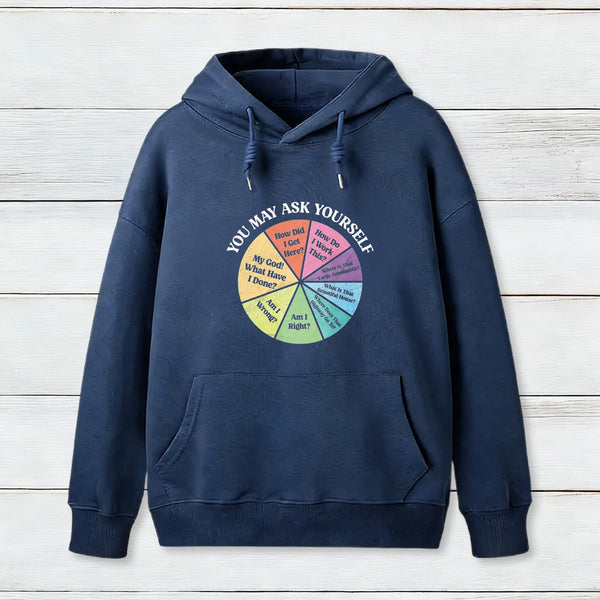 You May Ask Yourself Teeforgeeks Hoodie