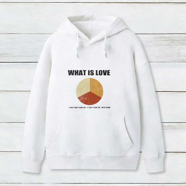 What Is Love Teeforgeeks Hoodie