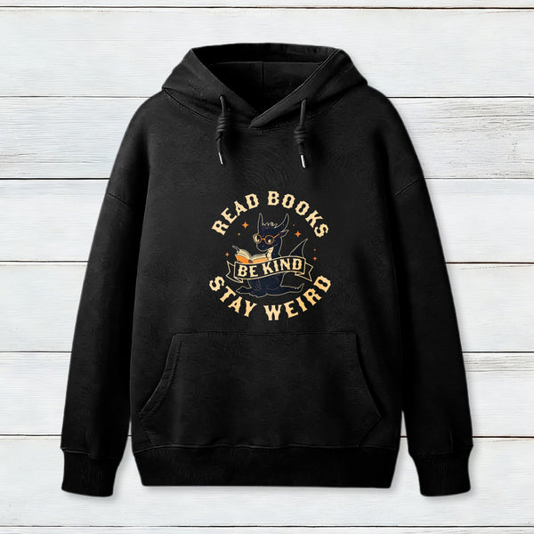 Read Books Be Kind Stay Weird Teeforgeeks Hoodie