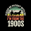 Please Be Patient With Me I'M From The 1900S Teeforgeeks Hoodie