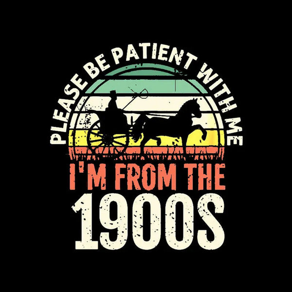 Please Be Patient With Me I'M From The 1900S Teeforgeeks Hoodie