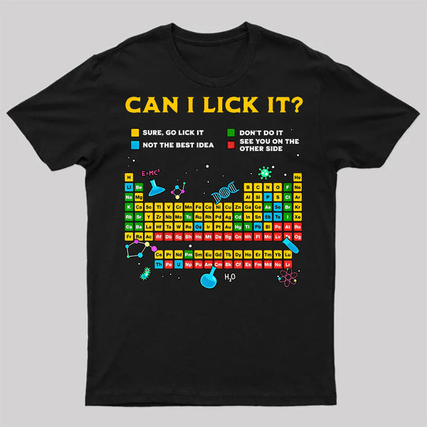 Can I Lick It Periodic Table T-Shirt