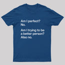 Am I Perfect No T-Shirt