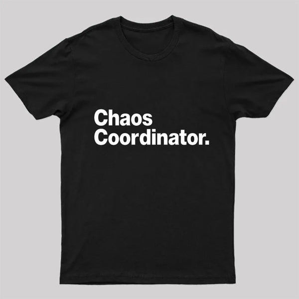 Chaos Coordinator Classic T-Shirt