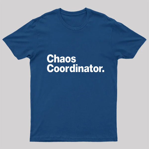 Chaos Coordinator Classic T-Shirt