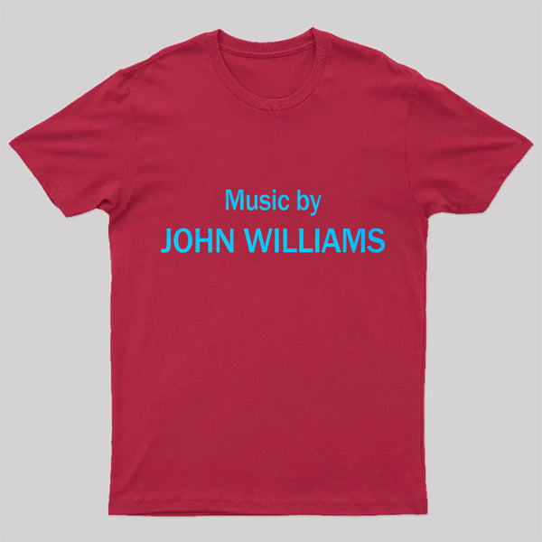 Music by John Williams Geek T-Shirt