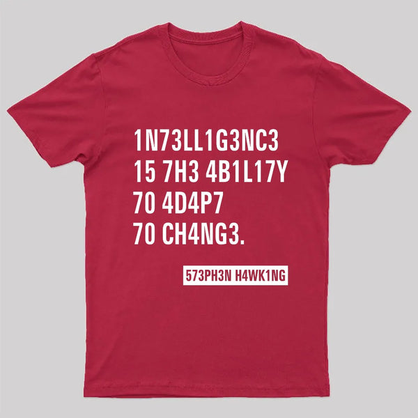 Intelligence - Stephen Hawking Science Nerd T-Shirt