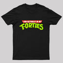 I Am Actually In My Forties T-Shirt