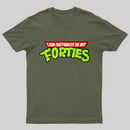 I Am Actually In My Forties T-Shirt