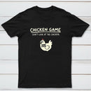 Chicken Game T-Shirt