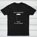 Hello Darkness My Old Friend Nerdy Graphic T-Shirt