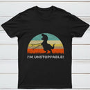 I'm Unstoppable T-Rex T-Shirt