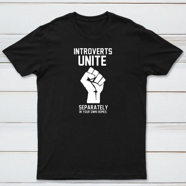 Introverts Unite T-Shirt