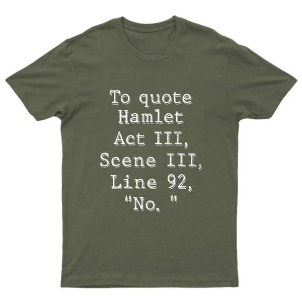 To Quote Hamlet T-Shirt