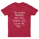 To Quote Hamlet T-Shirt