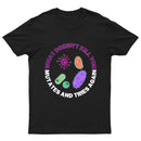 What doesn't kill you mutates and tries again T-Shirt