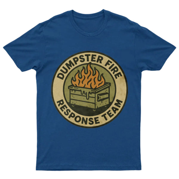 Dumpster Fire Response Team T-Shirt