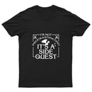 I'm Not Procrastinating, It's A Side Quest T-Shirt