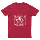 I'm Not Procrastinating, It's A Side Quest T-Shirt