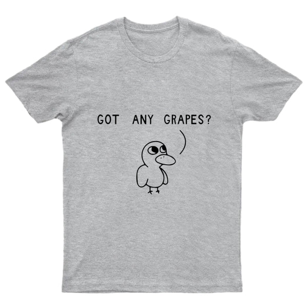 Got Any Grapes T-Shirt