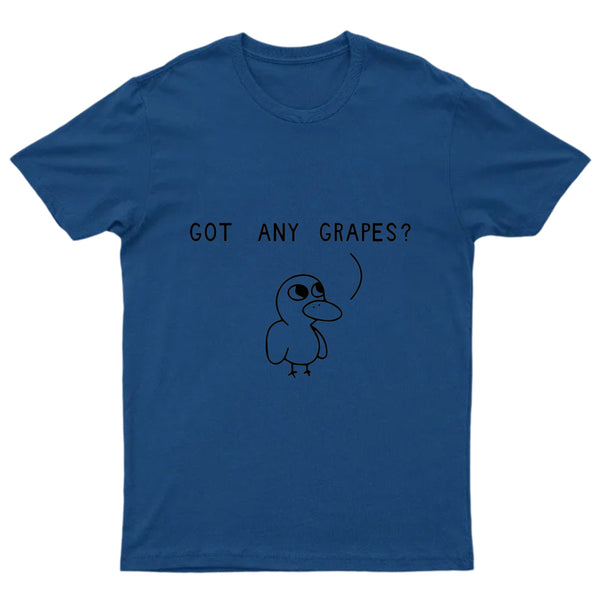 Got Any Grapes T-Shirt