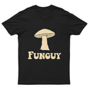 Fungi Fun Guy Funny GeekT-Shirt