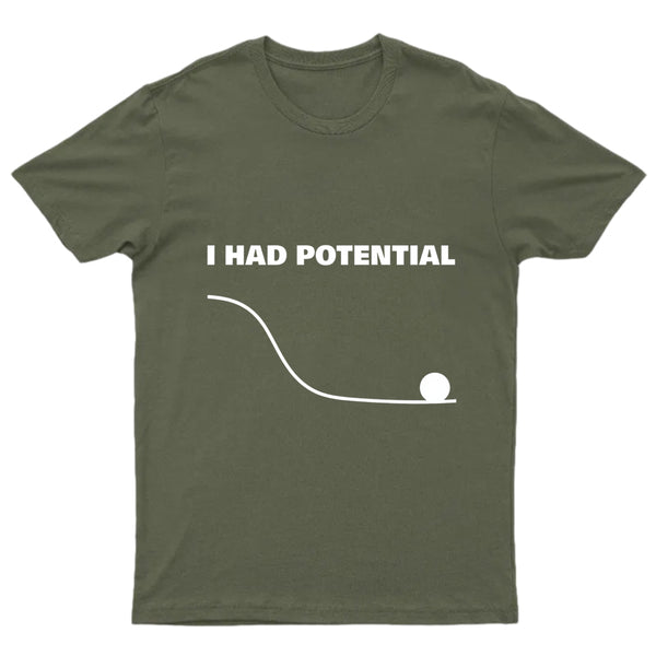 I Had Potential Geek SciencT-Shirt