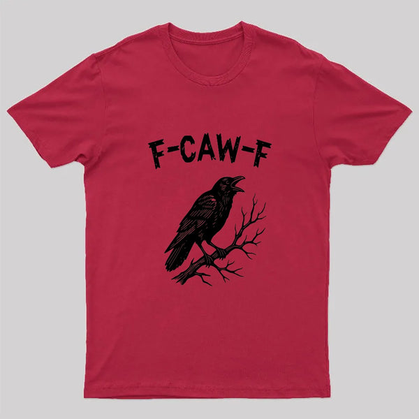 F-Caw-F Geek T-Shirt