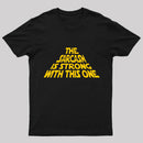 The Sarcasm Is Strong With This One T-Shirt