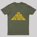 The Sarcasm Is Strong With This One T-Shirt